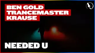 Ben Gold & Trancemaster Krause - Needed U (Extended Mix)