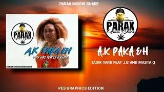 A.K paka eh - Tasik yard feat J.B & Masta Q (2020 PNG Latest Miusik)