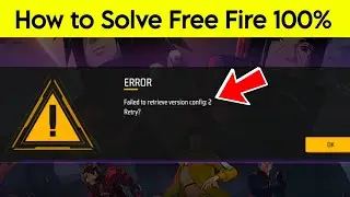 Free Fire Failed to Retrieve Version Config 2 Retry Problem Solved | Free Fire Not Working Problem