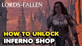 How To Unlock The Inferno Shop In Lords of The Fallen