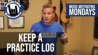 Music Motivating Monday: April 7, 2025 - Keep A Practice Log