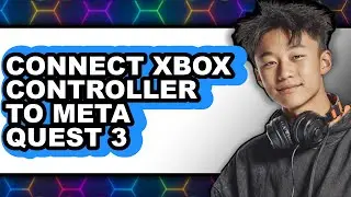 How to Connect Xbox Controller to Meta Quest 3 - Step by Step