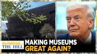 Trump ORDERS Review of Smithsonian Museums to End 'WOKE' Messaging | SUNRISE