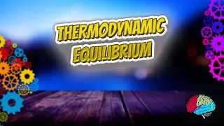 Thermodynamic equilibrium - Know It ALL 🔊✅