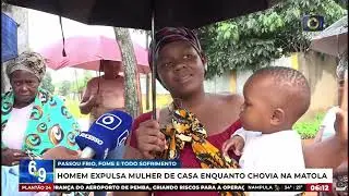 HOMEM EXPULSA ESPOSA E FILHO RECÉM-NASCIDO EM PLENA CHUVA, NA MATOLA