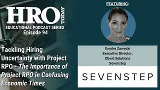 [HRO Today Podcast] - Tackling Hiring Uncertainty with Project RPO