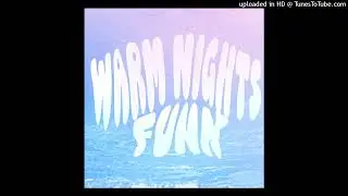 WARM NIGHTS FUNK - M6yank