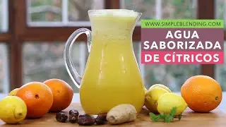 AGUA SABORIZADA DE CÍTRICOS | Agua saludable con jengibre | Agua de cítricos sin azúcar añadido