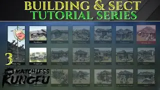 BUILDING & SECT - Tutorial MATCHLESS KUNGFU Guide Tips Ep 3