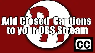 Add Closed Captions to OBS Stream
