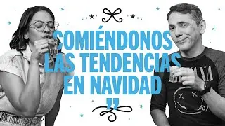 #55/ comiéndonos las tendencias en navidad