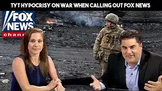 TYT Hypocrisy on War When Calling Out FOX News
