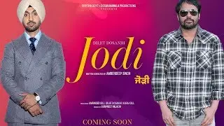 Jodi | Diljit Dosanjh | Amrinder Gill | Amberdeep Singh | Rhythm Boyz