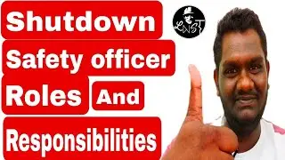 Shutdown | safety officer roles and responsibilities in tamil | Shutdown safety officer jobs in gulf