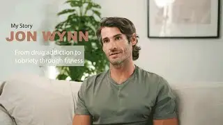 Jon Wynn's Story from Drug Addiction to Sobriety through Fitness