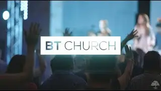 BT Church Intro