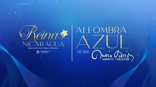 Alfombra Azul | Gala de Coronaci&oacute;n de Reinas Nicaragua 2025