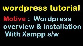 Wordpress tutorials : Download Xampp and wordpress installation