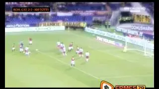 500 Totti - Stagione 2011/12 Roma Catania 2-2