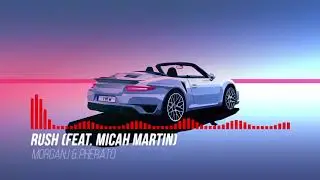 MorganJ & Pherato feat. Micah Martin - Rush