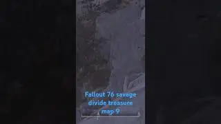 Fallout 76 savage divide treasure map 9 #fallout762021 #fallout76 #gaming
