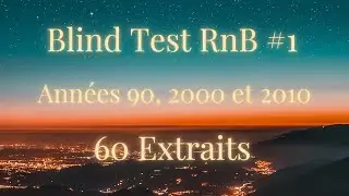 Blind Test RnB #1 US 60 Extraits (Années 90, 2000 et 2010)