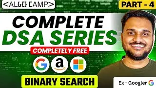 Binary Search Series Part 4| Basics to Advanced | Data Structures & Algorithms