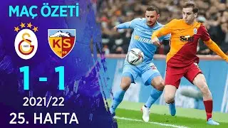 Galatasaray 1-1 Yukatel Kayserispor MAÇ ÖZETİ | 25. Hafta - 2021/22