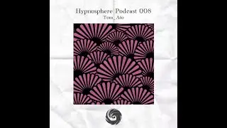 Hypnosphere Podcast 008  - Tom_Ato