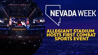 Allegiant Stadium hosts first combat sports event | Nevada Week