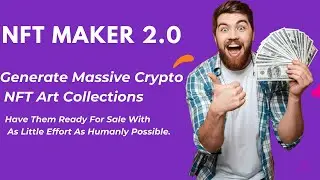 NFT Maker 2.0 review + Mega Bonuses.