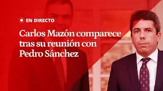 EN DIRECTO | Carlos Mazón comparece tras su reunión con Pedro Sánchez en La Moncloa