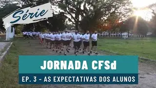 JORNADA CFSD | EP. 3: AS EXPECTATIVAS DOS ALUNOS DO CURSO DE FORMAÇÃO DE SOLDADOS