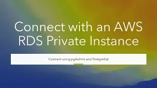 Connecting to a AWS RDS PostgreSql Instance Database Using pgAdmin on your Desktop