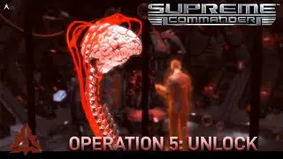 Supreme Commander Cybran Operation 5 - Unlock