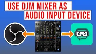 How To Use ANY DJM MIXER In OBS As An AUDIO INPUT SOURCE via USB Cable