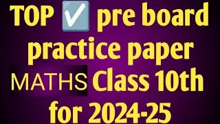 TOP 10th pre board paper MATH 2024-24 #viralpaper #viralvideo#10thmaths