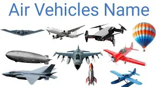 Air Transport Vehicles Name in English /Air Transport Vehicles Name With Pictures. 