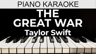 The Great War - Taylor Swift - Piano Karaoke Instrumental Cover with Lyrics