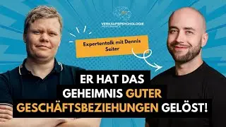 Das Geheimnis erfolgreicher Gesch&auml;ftsbeziehungen - Mit Dennis Seiter