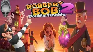 Robbery Bob 2 Hauntigton Full Gameplay Level 1 To 20 