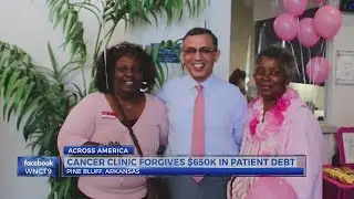 Arkansas cancer clinic forgives $650K in patient debt
