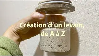 Création d'un levain : fabrication étape par étape