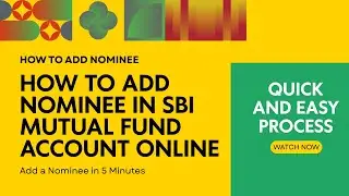 How to Add Nominee in SBI Mutual Fund Account Online in 5 Minutes