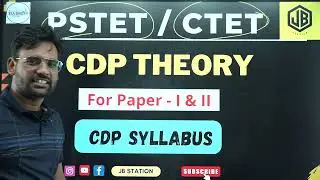 PSTET / CTET CDP SULLABUS || CDP TOPICS FOR PSTET / CTET || PSTET CDP NOTES || JB SIR