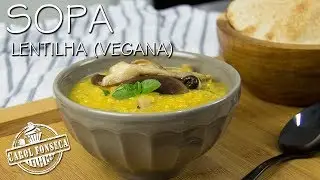 SOPA DE LENTILHA VEGANA