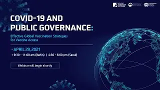 Webinar | COVID-19 and Public Governance: Effective Global Vaccination Strategies for Vaccine Access