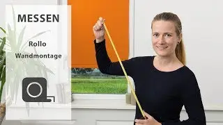 sensuna&reg; Rollo messen - Messanleitung f&uuml;r Wandmontage