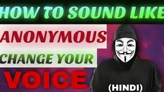 How To Change Your Voice In Real Time | SOUND LIKE ANONYMOUS | Windows 10 PC | Free Voice Changer