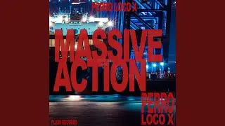 Massive Action